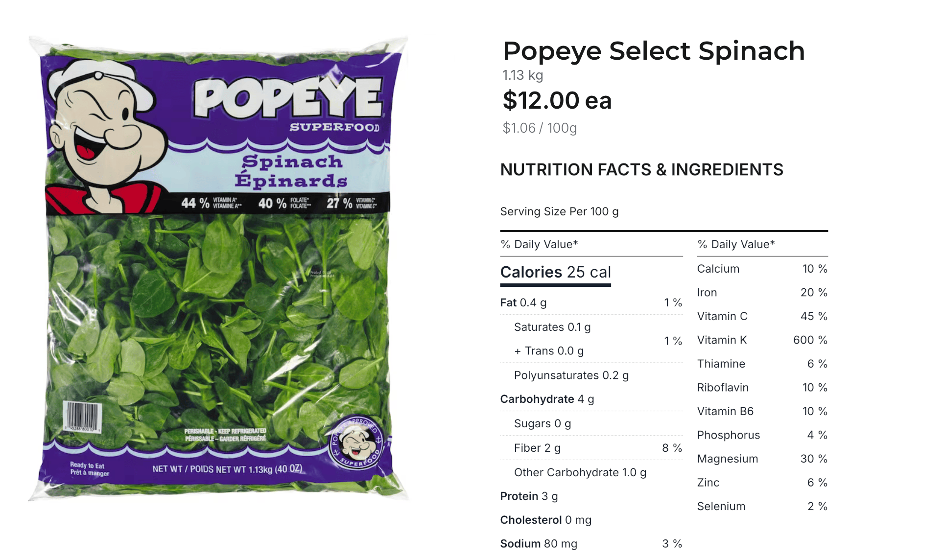 $12.00 for 1.13kg of fresh spinach ($1.06 / 100g)
